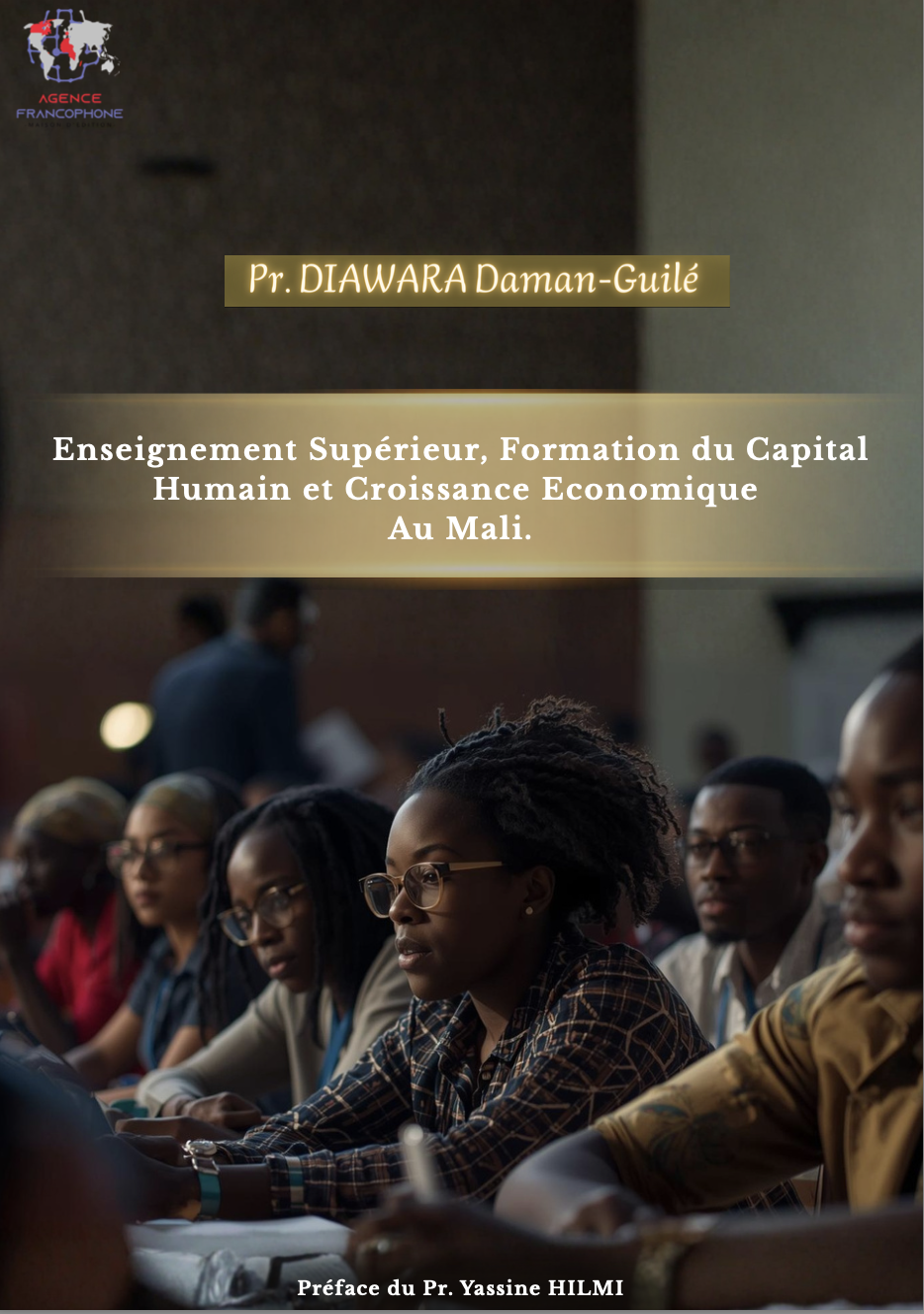 					Afficher  Enseignement Supérieur, Formation du Capital Humain et Croissance Economique Au Mali
				